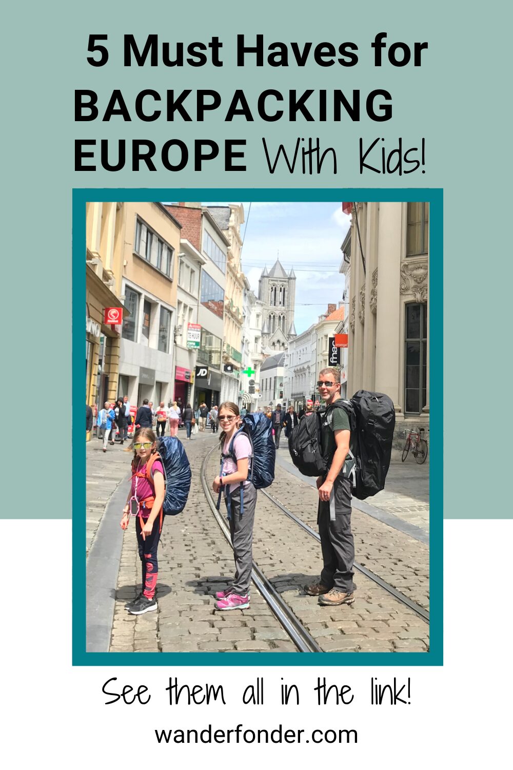 5 must haves for backpacking Europe with kids